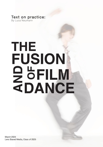 File:Text on practice The fusion of film and dance Luca Neumann.pdf
